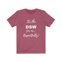 Degreed Shawty DSW Tee