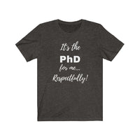Degreed Shawty PhD Tee