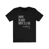 Dope Wifey Tee