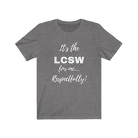 Degreed Shawty LCSW Tee