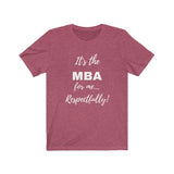 Degreed Shawty MBA Tee