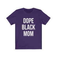 Dope Black Mom Tee