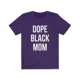 Dope Black Mom Tee