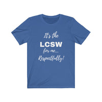 Degreed Shawty LCSW Tee