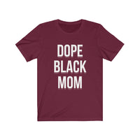 Dope Black Mom Tee