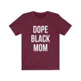 Dope Black Mom Tee