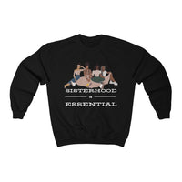 Sisterhood is Essential Crewneck