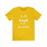 Degreed Shawty PsyD Tee