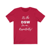 Degreed Shawty DSW Tee