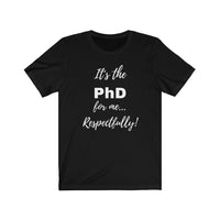 Degreed Shawty PhD Tee