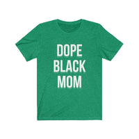 Dope Black Mom Tee