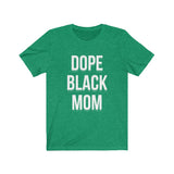 Dope Black Mom Tee