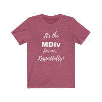 Degreed Shawty MDiv Tee