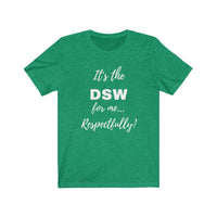 Degreed Shawty DSW Tee