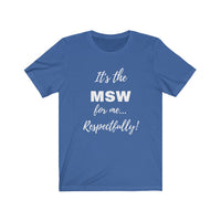 Degreed Shawty MSW Tee