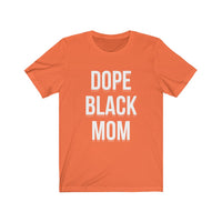 Dope Black Mom Tee