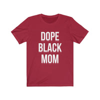 Dope Black Mom Tee