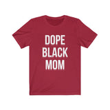 Dope Black Mom Tee