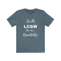 Degreed Shawty LCSW Tee