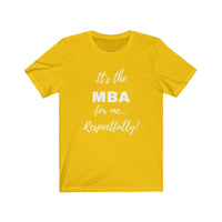 Degreed Shawty MBA Tee