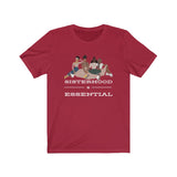 Sisterhood is Essential Tee