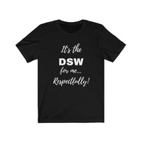 Degreed Shawty DSW Tee