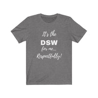 Degreed Shawty DSW Tee