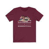 Sisterhood is Essential Tee