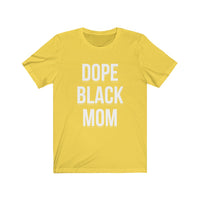 Dope Black Mom Tee