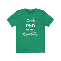 Degreed Shawty PhD Tee
