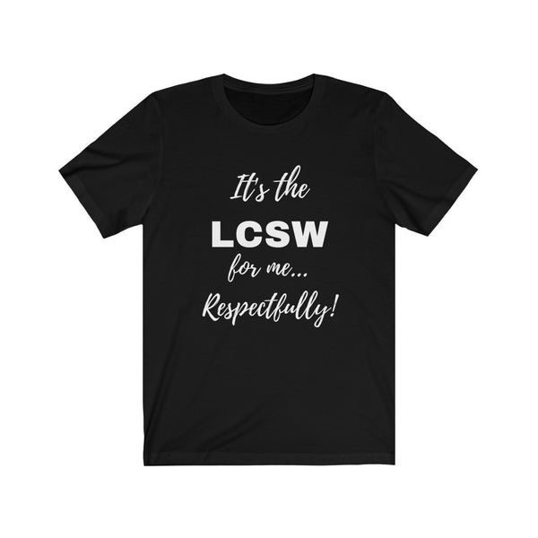 Degreed Shawty LCSW Tee