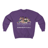 Sisterhood is Essential Crewneck