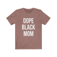 Dope Black Mom Tee