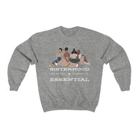 Sisterhood is Essential Crewneck
