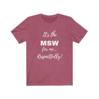 Degreed Shawty MSW Tee